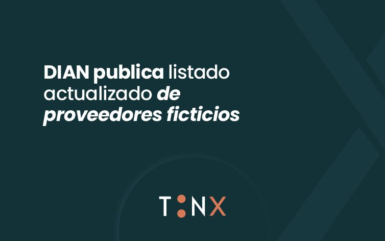 DIAN publica listado actualizado de proveedores ficticios