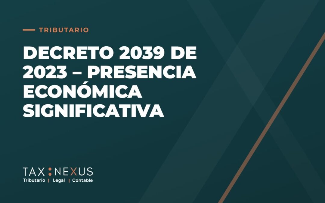 Decreto 2039 de 2023 – Presencia económica significativa